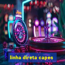 linha direta capes